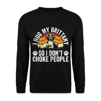 Ich umarme meine Bretagne, damit ich die Leute nicht ersticke - Unisex Pullover - Schwarz - Vorne - Alina (178cm) & Michal (187cm)