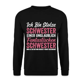 Stolze Schwester einer unglaublich fantastischen - Unisex Pullover - Schwarz - Vorne - Alina (178cm) & Michal (187cm)