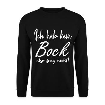 Ich hab keinen Bock, also frag nicht - Unisex Pullover - Schwarz - Vorne - Alina (178cm) & Michal (187cm)