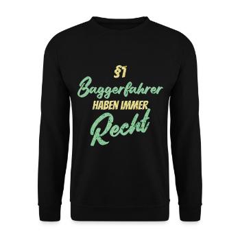 §1 Baggerfahrer haben immer Recht - Unisex Pullover - Schwarz - Vorne - Alina (178cm) & Michal (187cm)