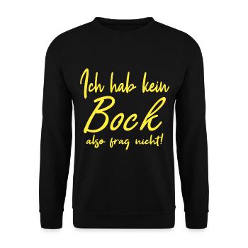 Ich hab keinen Bock, also frag nicht - Unisex Pullover - Schwarz - Vorne - Alina (178cm) & Michal (187cm)