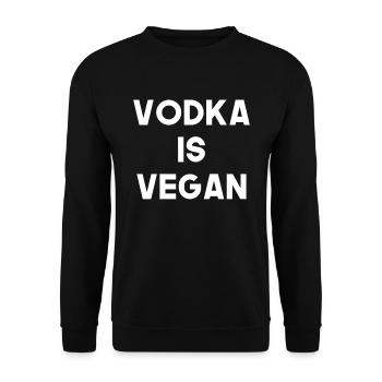 Vodka is Vegan, Alcohol is Vegan, Vegan Funny - Unisex Sweatshirt - black - Front - Alina (178cm) & Michal (187cm)