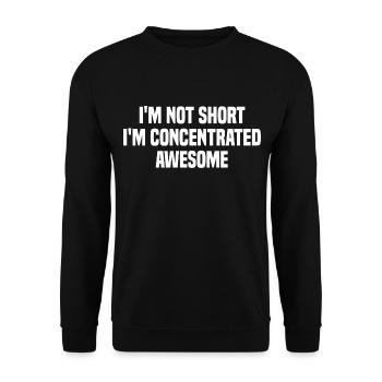 I'm Not Short I'm Concentrated Awesome - Unisex Pullover - Schwarz - Vorne - Alina (178cm) & Michal (187cm)