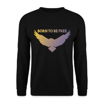 Born to be free - Geschenkidee zum Geburtstag - Unisex Pullover - Schwarz - Vorne - Alina (178cm) & Michal (187cm)