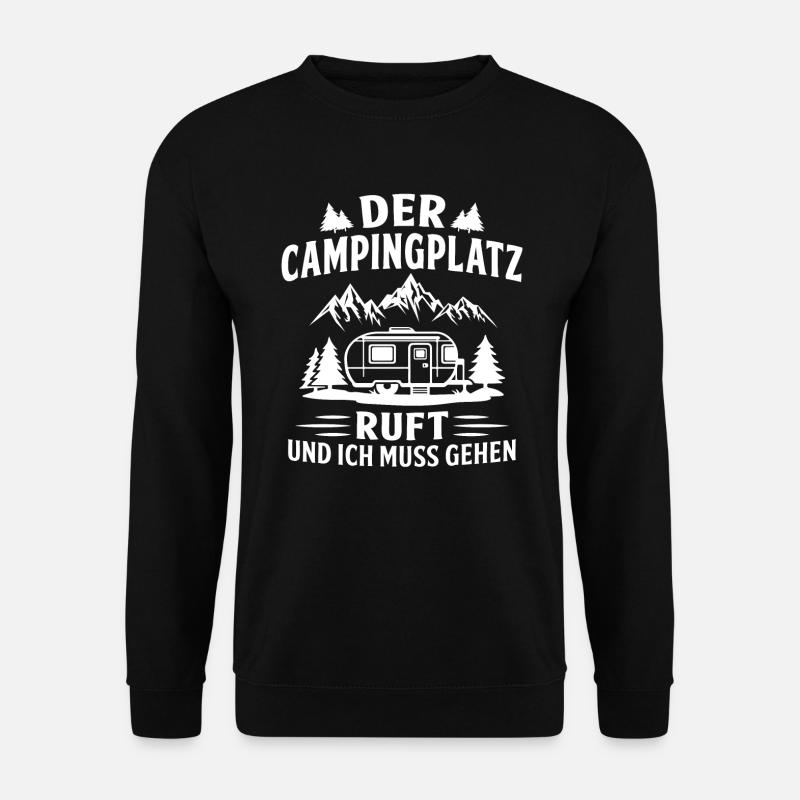 Der Campingplatz ruft und ich muss gehen - Unisex Pullover - Schwarz