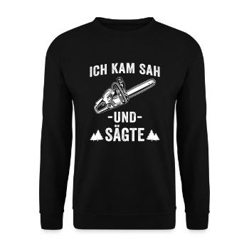 Ich kam SAH und sägte shirt für Holzfäller - Unisex Pullover - Schwarz - Vorne - Alina (178cm) & Michal (187cm)