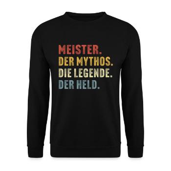 Meister der mythos die legende der held - Unisex Pullover - Schwarz - Vorne - Alina (178cm) & Michal (187cm)