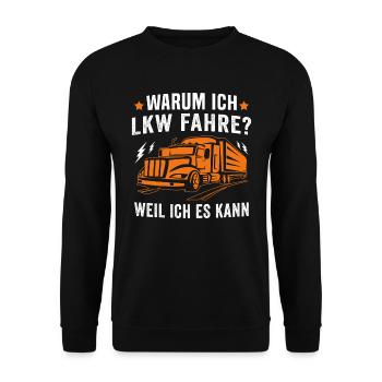 warum ich LKW Fahre weil ich es kann LKW Fahrer - Unisex Pullover - Schwarz - Vorne - Alina (178cm) & Michal (187cm)
