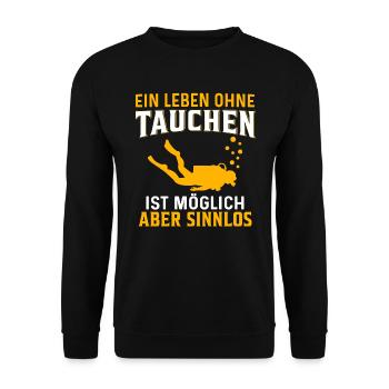 ein leben ohne tauchen ist möglich aber sinnlos - Unisex Pullover - Schwarz - Vorne - Alina (178cm) & Michal (187cm)
