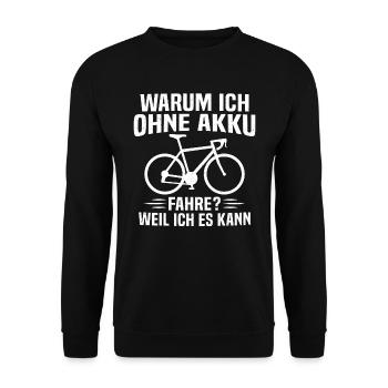 Warum ich ohne akku fahre weil ich es kann - Unisex Pullover - Schwarz - Vorne - Alina (178cm) & Michal (187cm)