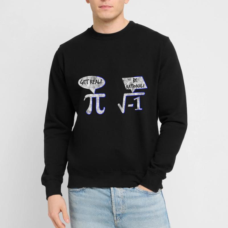 Get Real Be Rational Math Math Gift Unisex Sweatshirt