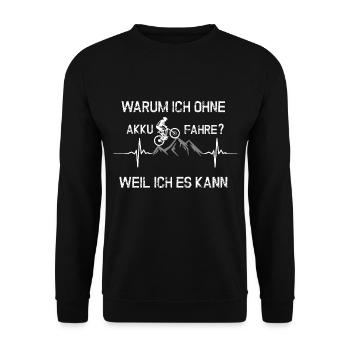 MTB - Warum ich ohne Akku fahre ? Herzschlag - Unisex Pullover - Schwarz - Vorne - Alina (178cm) & Michal (187cm)