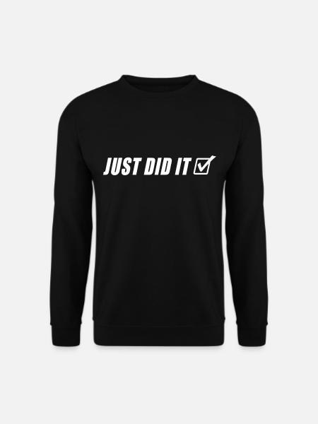 JUST DID IT - Unisex Sweatshirt - black