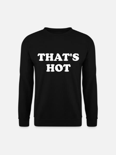 That's Hot - Unisex Sweatshirt - black