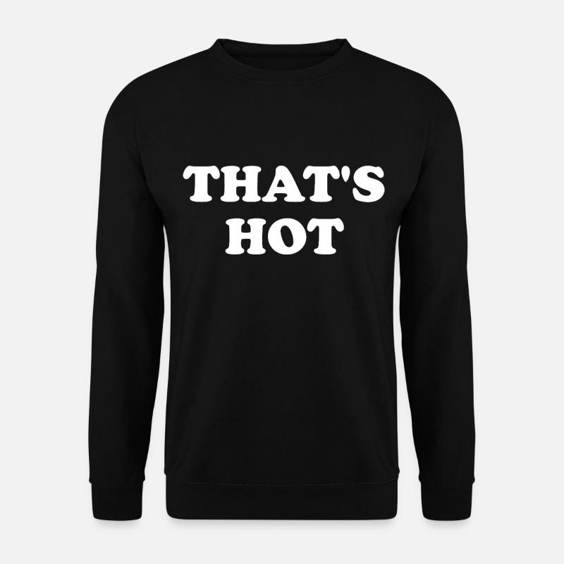 That's Hot - Unisex Sweatshirt - black