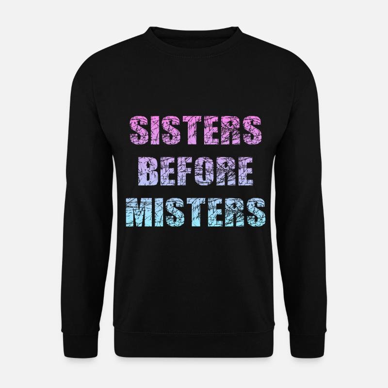 sisters before misters - Unisex Sweatshirt - black