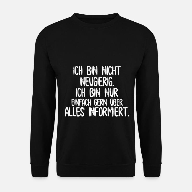 I am not curious. - Funny design - Unisex Sweatshirt - black