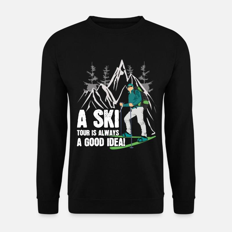Ski Tour Tourengeher Spruch Winter Skitour - Unisex Pullover - Schwarz