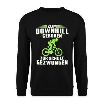 Zum Downhill Geboren Zur Schule gezwungen - Unisex Pullover - Schwarz - Vorne - Alina (178cm) & Michal (187cm)