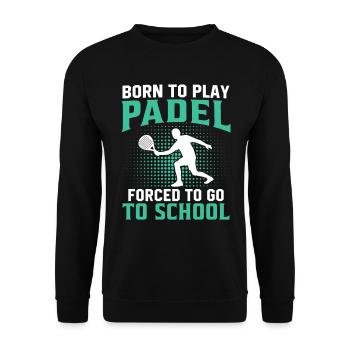 born to play padel forced to go to school - Sweat-shirt Unisexe - noir - Devant - Alina (178cm) & Michal (187cm)