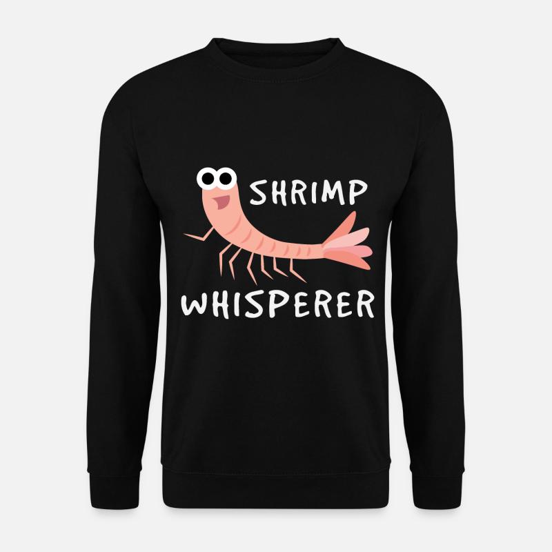 Shrimp whisperer - Unisex Sweatshirt - black