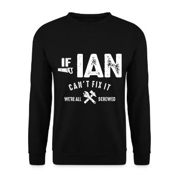 Männer, wenn Ian es nicht reparieren kann, sind wir lustig - Unisex Pullover - Schwarz - Vorne - Alina (178cm) & Michal (187cm)