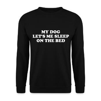 My Dog Let's Me Sleep On The Bed - Unisex Pullover - Schwarz - Vorne - Alina (178cm) & Michal (187cm)
