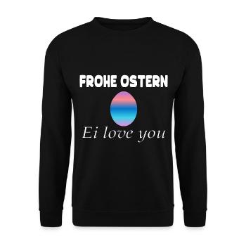 Frohe Ostern – Ei Love You - Unisex Pullover - Schwarz - Vorne - Alina (178cm) & Michal (187cm)