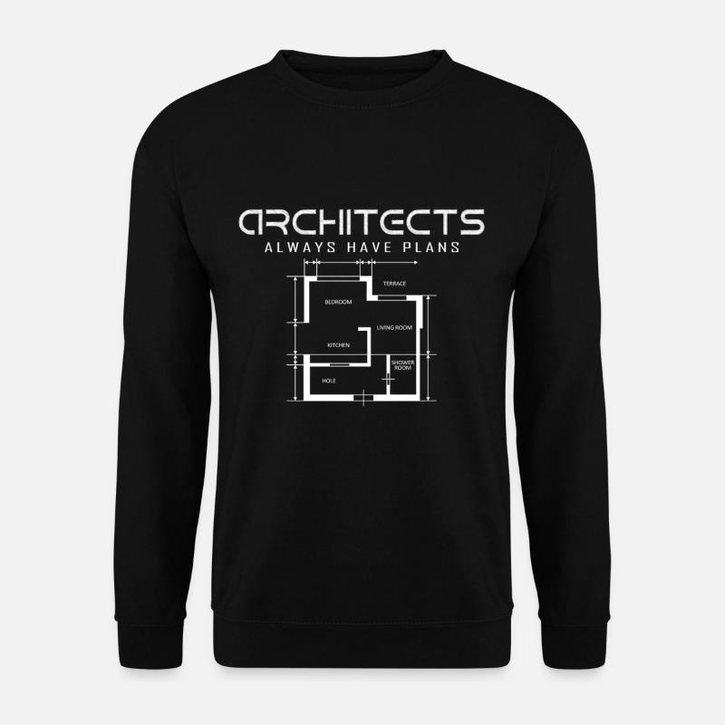 Architekten haben immer einen Plan Geschenkidee - Unisex Pullover - Schwarz