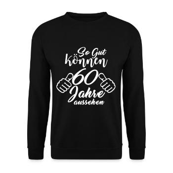 60. Geburtstag - Unisex Pullover - Schwarz - Vorne - Alina (178cm) & Michal (187cm)