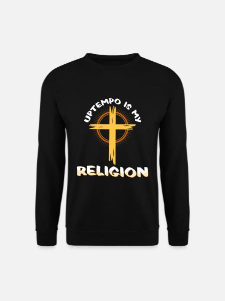 Uptempo ist meine Religion - Unisex Pullover - Schwarz
