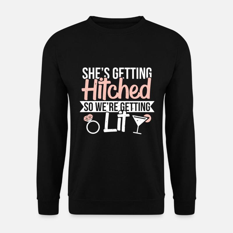 Funny saying for the hen party - Unisex Sweatshirt - black