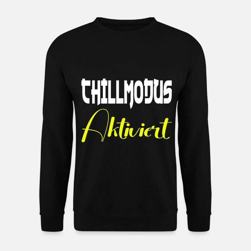 Chillmodus Aktiviert - Unisex Pullover - Schwarz
