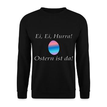Ei, Ei, Hurra! Ostern ist da - Unisex Pullover - Schwarz - Vorne - Alina (178cm) & Michal (187cm)