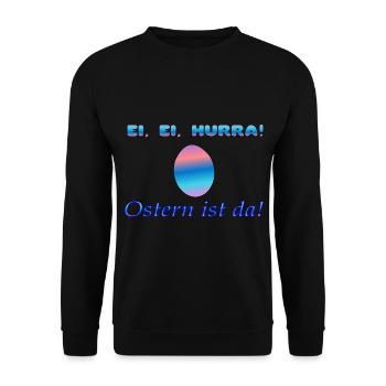 Ei, Ei, Hurra! Ostern ist da - Unisex Pullover - Schwarz - Vorne - Alina (178cm) & Michal (187cm)