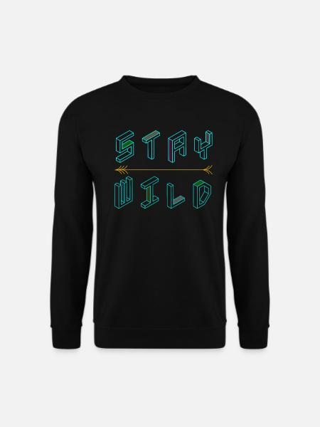 Stay wild in 3D, ein cooles Statement - Unisex Pullover - Schwarz