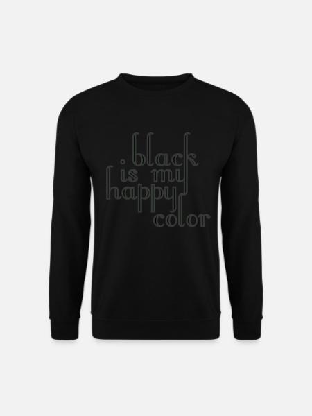 black is my happy color schwarz lieblingsfarbe - Unisex Pullover - Schwarz