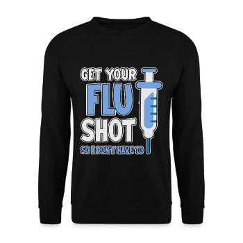 Get Your Flu Shot So I Don't Have To 2 - Unisex Pullover - Schwarz - Vorne - Alina (178cm) & Michal (187cm)