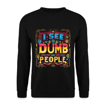 I See Dumb People 9 - Unisex Pullover - Schwarz - Vorne - Alina (178cm) & Michal (187cm)