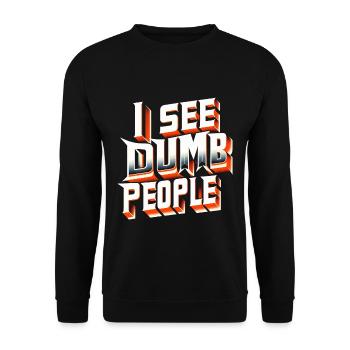 I See Dumb People 7 - Unisex Pullover - Schwarz - Vorne - Alina (178cm) & Michal (187cm)