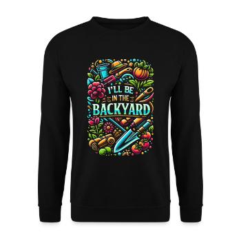I'll Be In The Backyard 7 - Unisex Pullover - Schwarz - Vorne - Alina (178cm) & Michal (187cm)