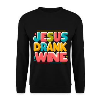 Jesus Drank Wine 10 - Unisex Pullover - Schwarz - Vorne - Alina (178cm) & Michal (187cm)