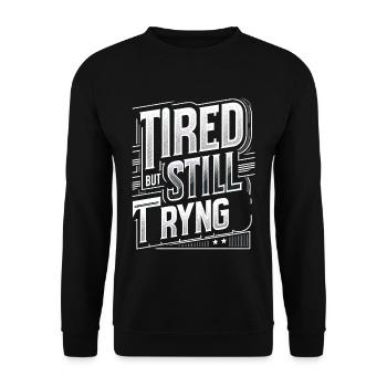 Tired But Still Trying 8 - Unisex Pullover - Schwarz - Vorne - Alina (178cm) & Michal (187cm)