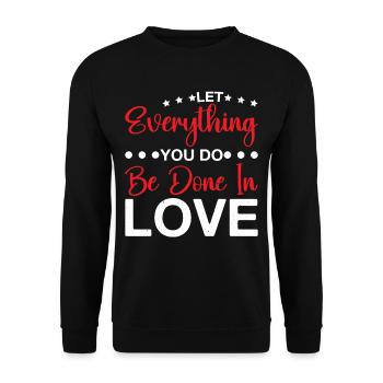 Let Everything You Do Be Done In Love 6 - Unisex Pullover - Schwarz - Vorne - Alina (178cm) & Michal (187cm)