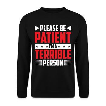 Please Be Patient I'm A Terrible Person 6 - Unisex Pullover - Schwarz - Vorne - Alina (178cm) & Michal (187cm)
