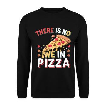There Is No We In Pizza 4 - Unisex Pullover - Schwarz - Vorne - Alina (178cm) & Michal (187cm)