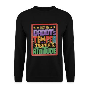 I Got My Daddy's Temper And My Mama's Attitude 13 - Unisex Pullover - Schwarz - Vorne - Alina (178cm) & Michal (187cm)