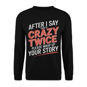 After Two 'That's Crazy' Wrap Up Story 1 11 - Unisex Pullover - Schwarz - Vorne - Alina (178cm) & Michal (187cm)