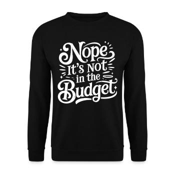 Nope It's Not In The Budget 33 - Unisex Pullover - Schwarz - Vorne - Alina (178cm) & Michal (187cm)