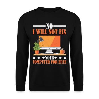 No I Will Not Fix Your Computer For Free 2 - Unisex Pullover - Schwarz - Vorne - Alina (178cm) & Michal (187cm)
